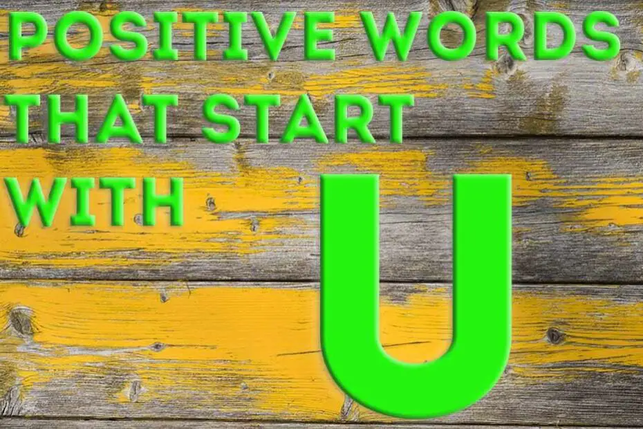 positive words starting with u